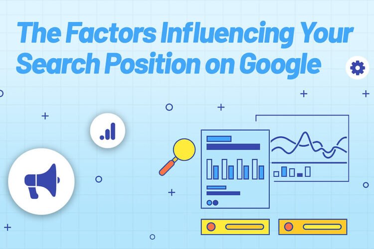 factors influences your position on Google